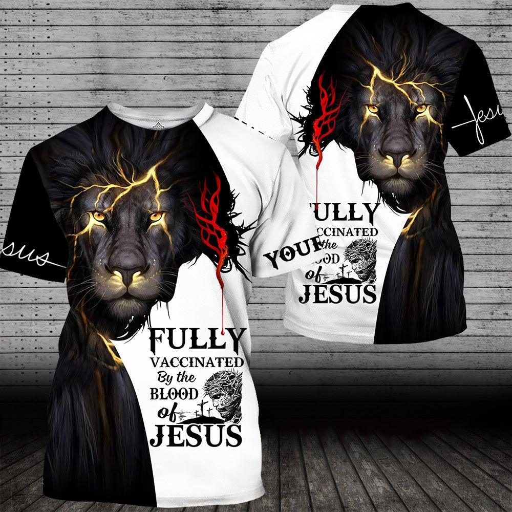 Christian Custom All Over Printed Shirt Fully Vaccinated By The Blood Of Jesus Personalized Gift - PERSONAL84