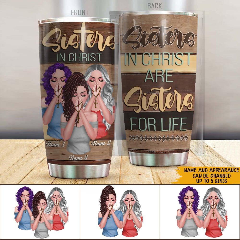 Christian Woman Custom Tumbler Sisters In Christ Personalized Gift - PERSONAL84