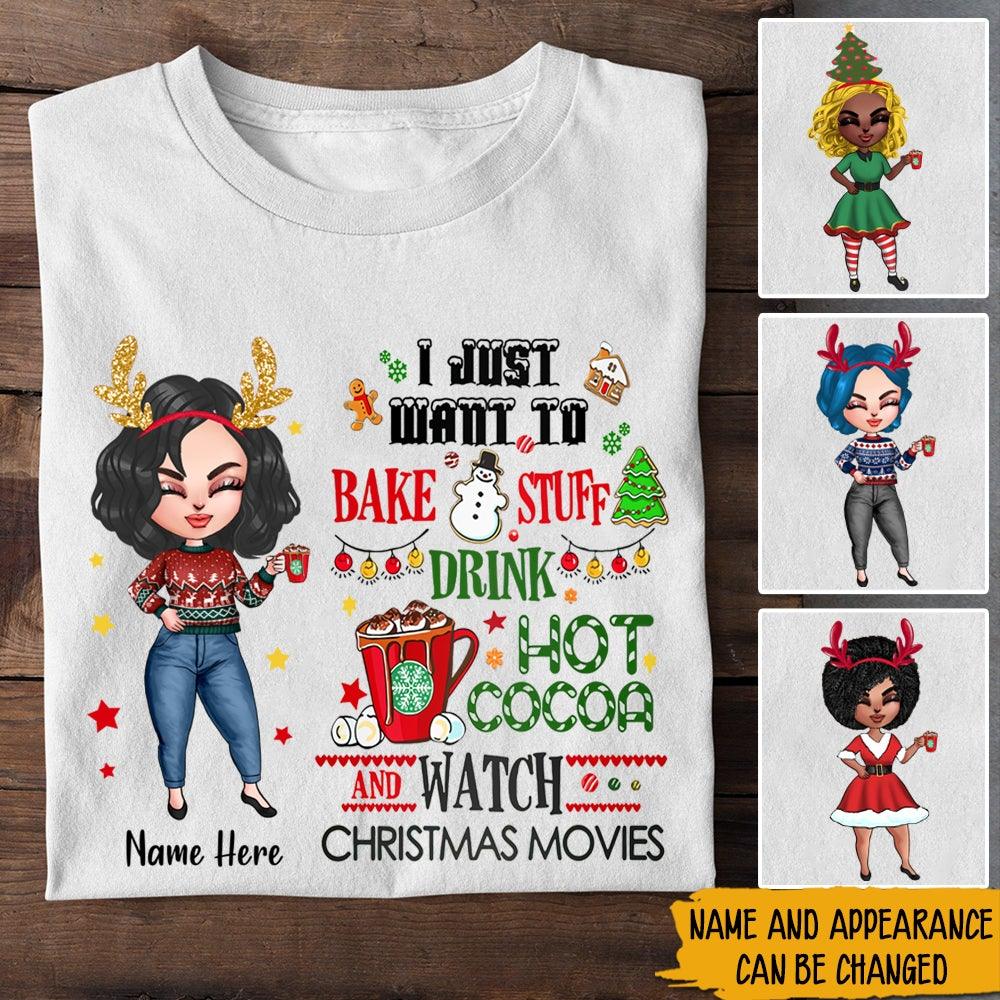 I Just Want To Bake And Watch Christmas Movies - Personalized