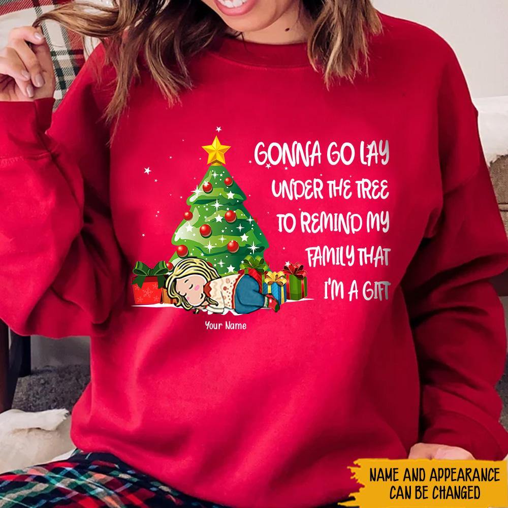 Christmas Girl Custom Funny Shirt Gonna Go Lay Under The Tree Personalized Gift - PERSONAL84