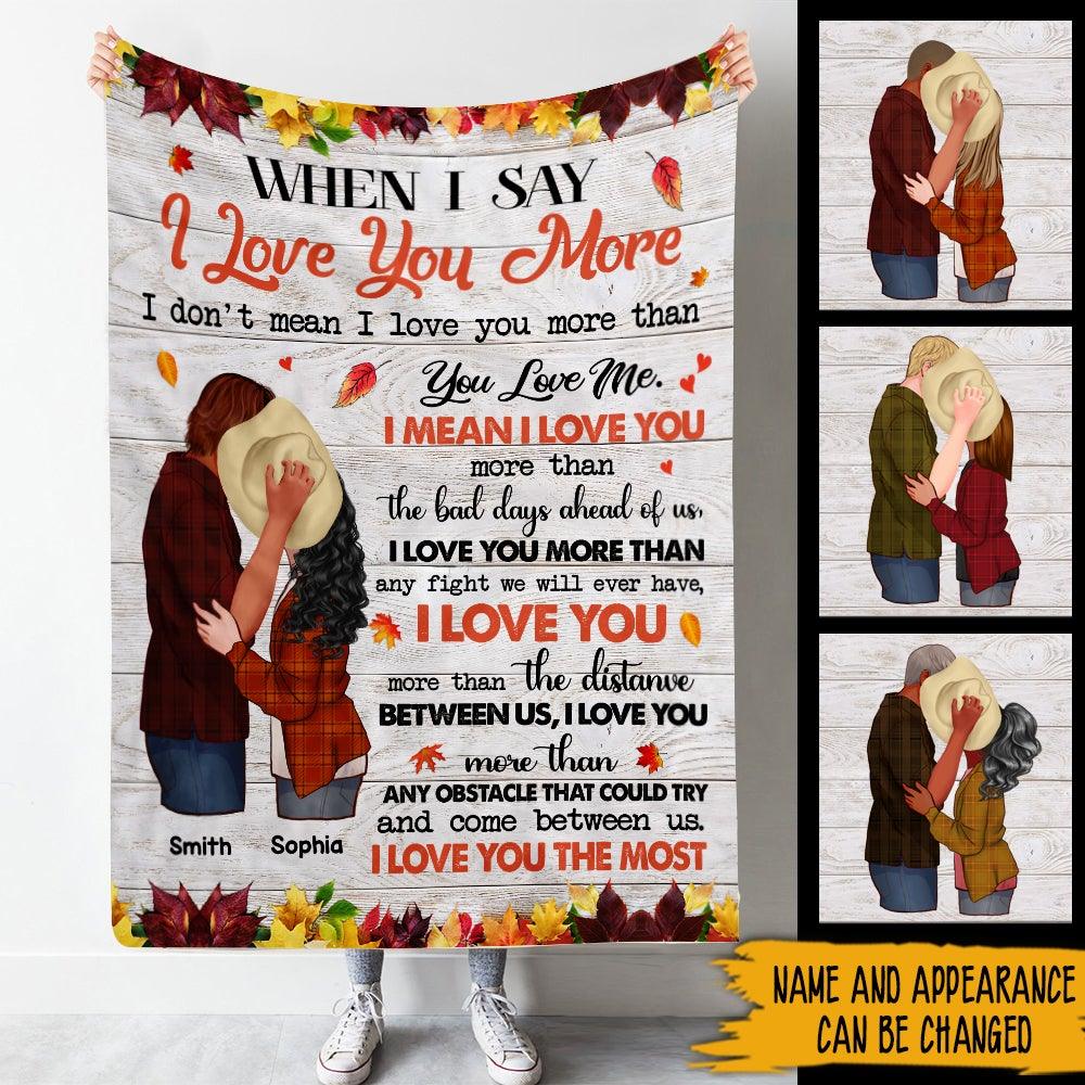 Country Couple Custom Blanket When I Say I Love You More - PERSONAL84