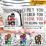 Couple Custom Mug I Met You Love You Keeping You Funny Personalized Gift For Him