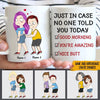 Couple Custom Mug Just In Case No One Told You Nice Butt Funny Personalized Gift For Lover - PERSONAL84