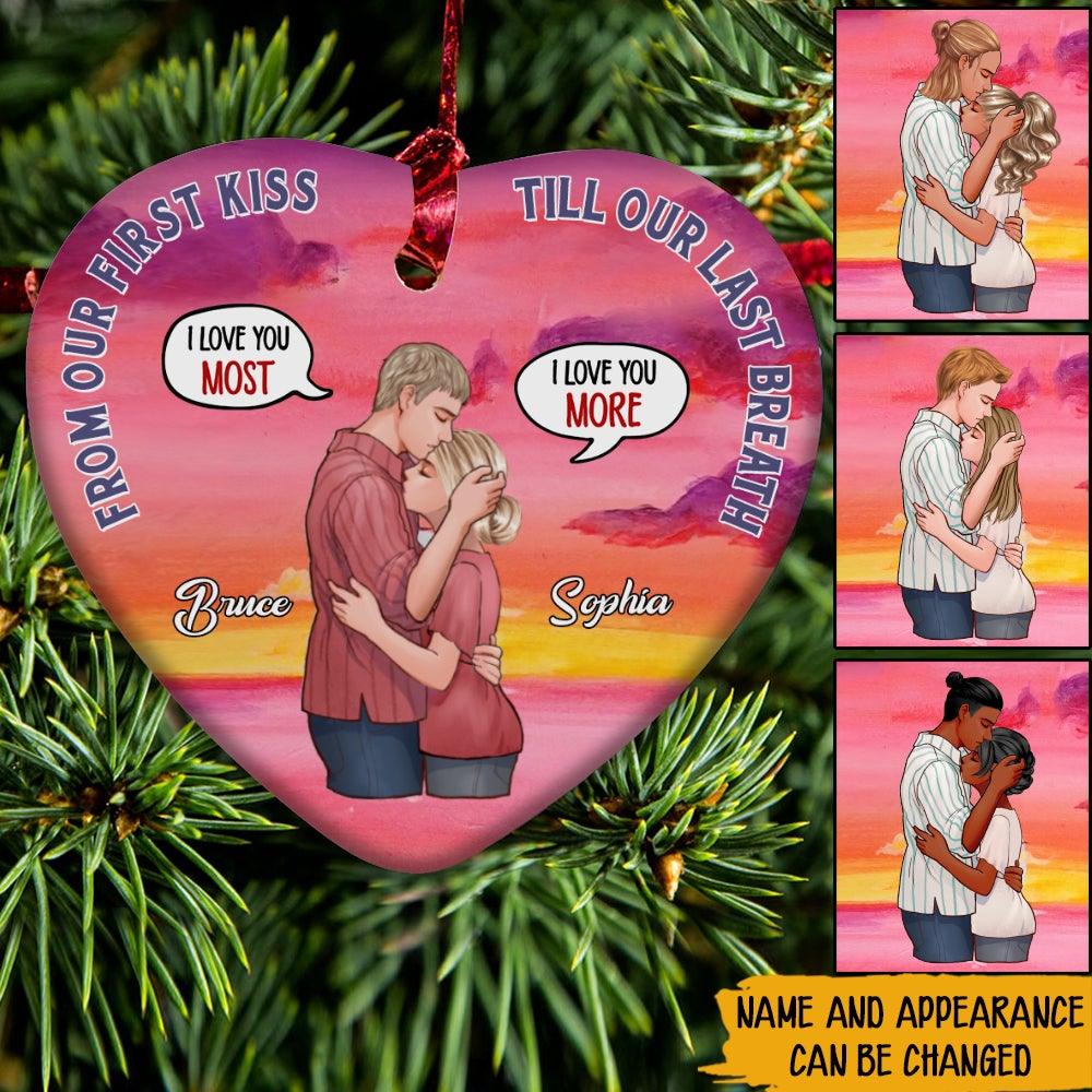 Couple Custom Ornament From Our First Kiss Till Our Last Breath Personalized Gift - PERSONAL84