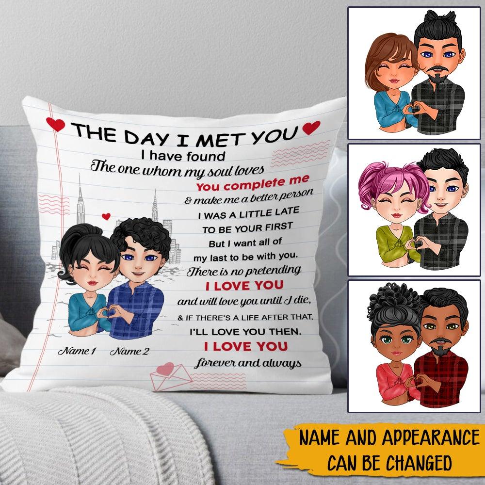 Couple Custom Pillow The Day I Met You Personalized Valentine's Day Gift - PERSONAL84