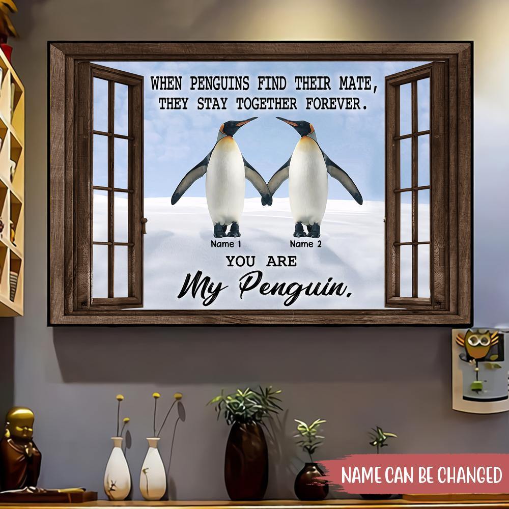 Couple Custom Poster When Penguins Find Their Mate They Stay Together Forever Personalized Gift - PERSONAL84