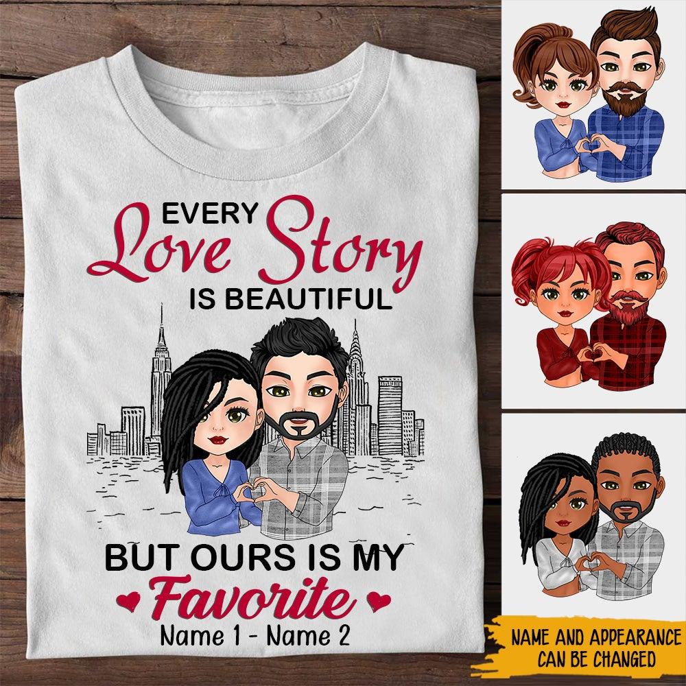 Couple Custom Shirt Every Love Story Is Beautiful But Ours Is My Favorite Personalized Gift For Him For Her - PERSONAL84