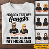 Couple Custom Shirt Nobody Test My Gangsta Personalized Gift - PERSONAL84