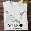 Couple Custom Shirt You &amp; Me Together Since Personalized Lover Shirt - PERSONAL84