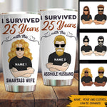 Couple Custom Tumbler I Survived 25 Year With Each Others Personalized Gift - PERSONAL84