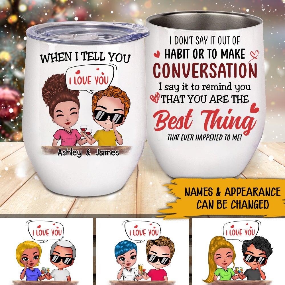 Couple Custom Wine Tumbler When I Say I Love You Personalized Valentine's Day Gift - PERSONAL84
