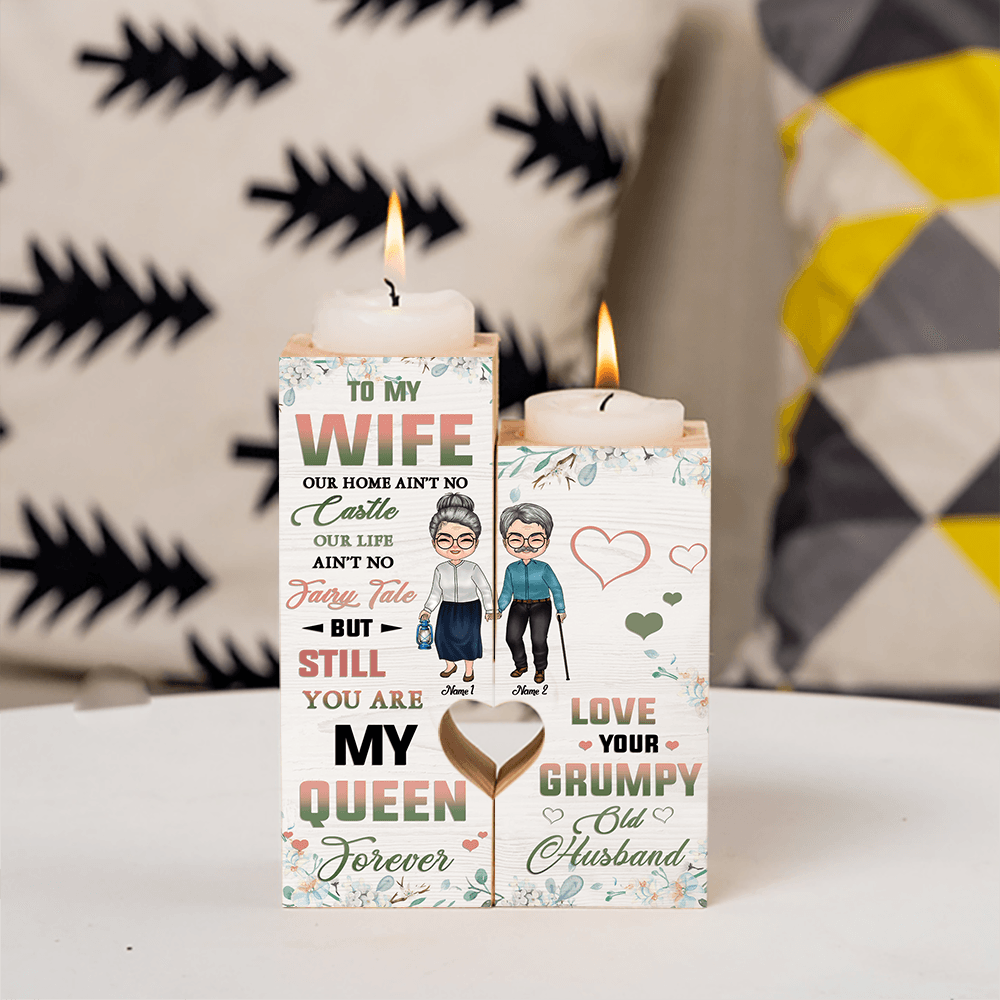 Couple Custom Wooden Candlestick You Are My Queen Forever Your Grumpy Old Husband Personalized Valentine's Day Gift For Her - PERSONAL84