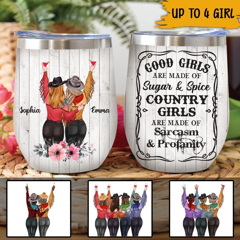 Cowgirl Best Friends Custom Wine Tumbler Country Girls Are Made Of