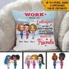 Coworker Nurse Custom Pillow Work Make Us Colleagues Office Worker Personalized Bestie Gift - PERSONAL84