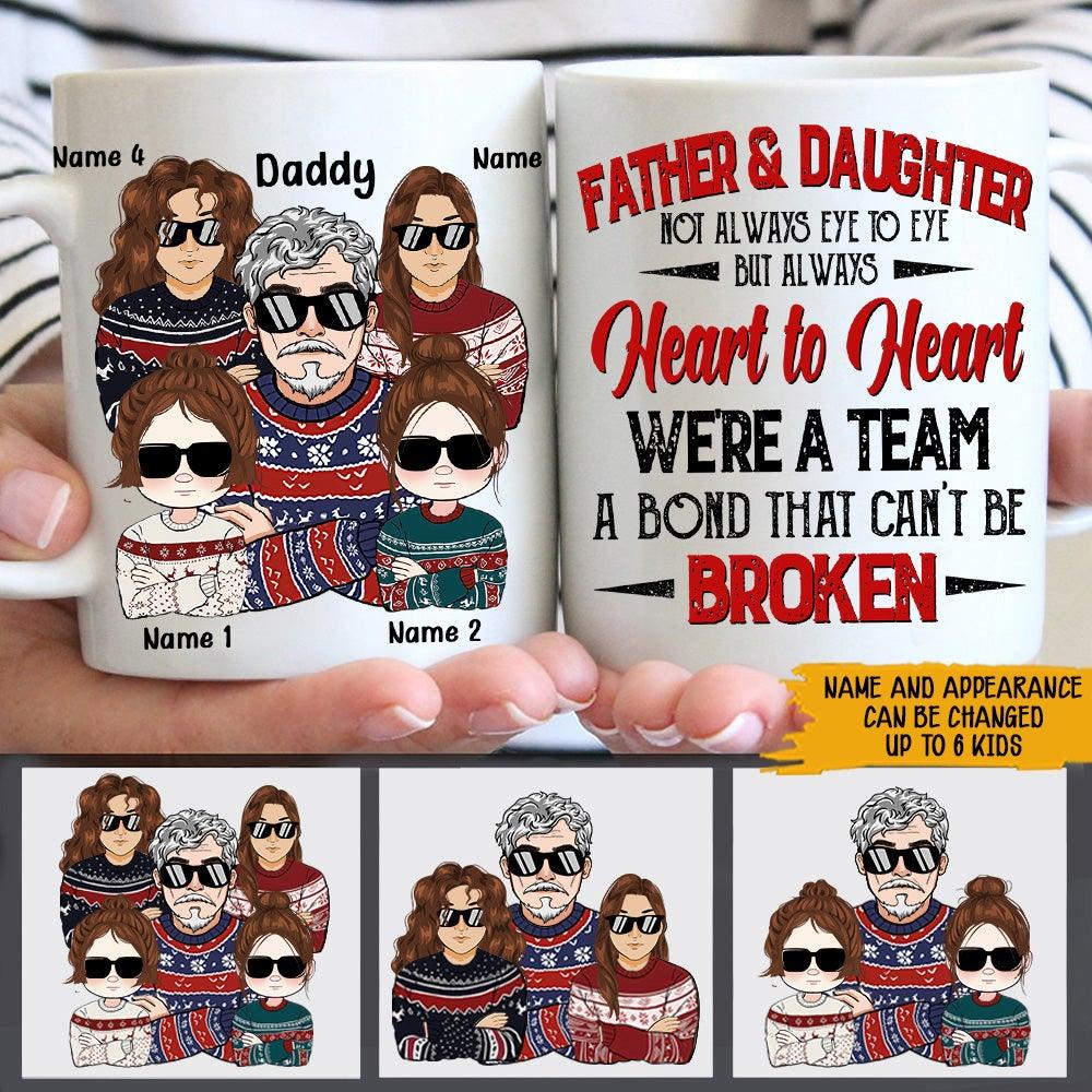 Dad Custom Mug Father & Daughter We're A Team Bond Can't Be Broken Personalized Gift - PERSONAL84