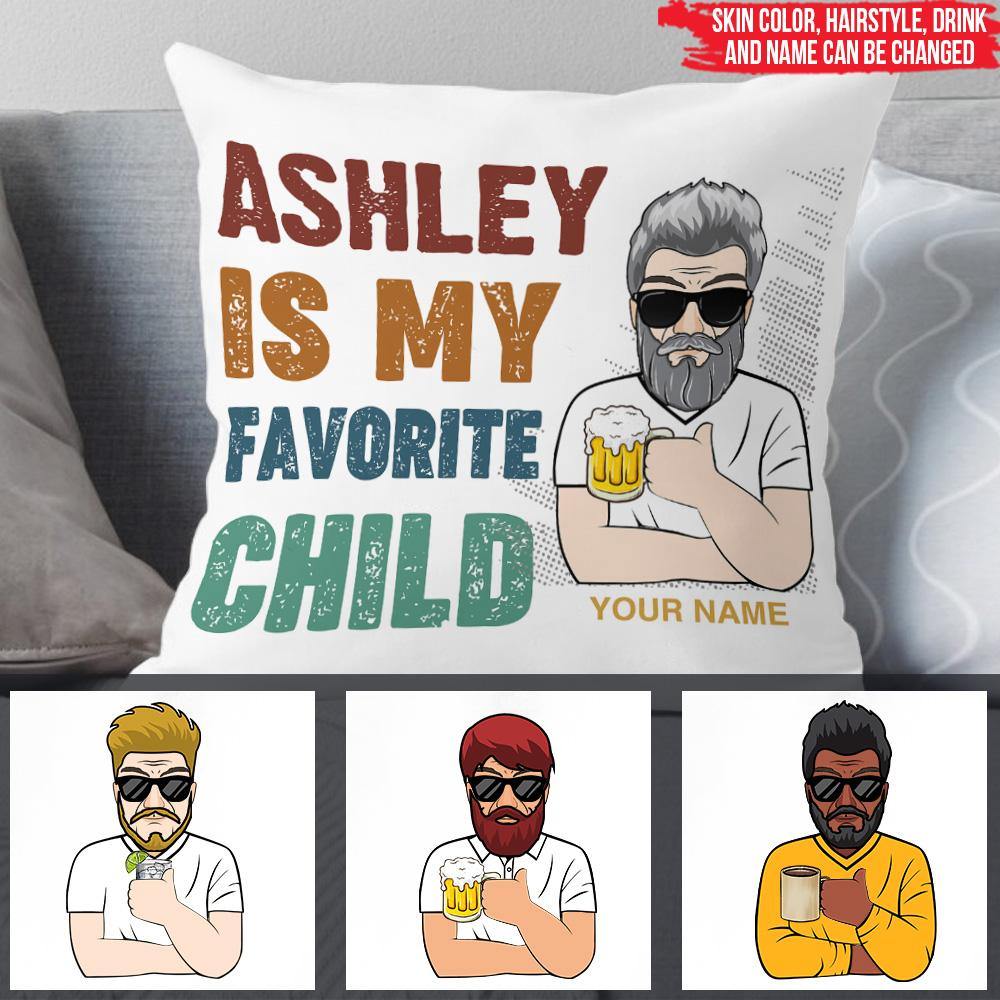 Dad Custom Pillow My Favorite Child Funny Father's Day Personalized Gift - PERSONAL84