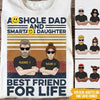 Dad Custom T Shirt Asshole Dad And Smartass Daughter Personalized Gift - PERSONAL84
