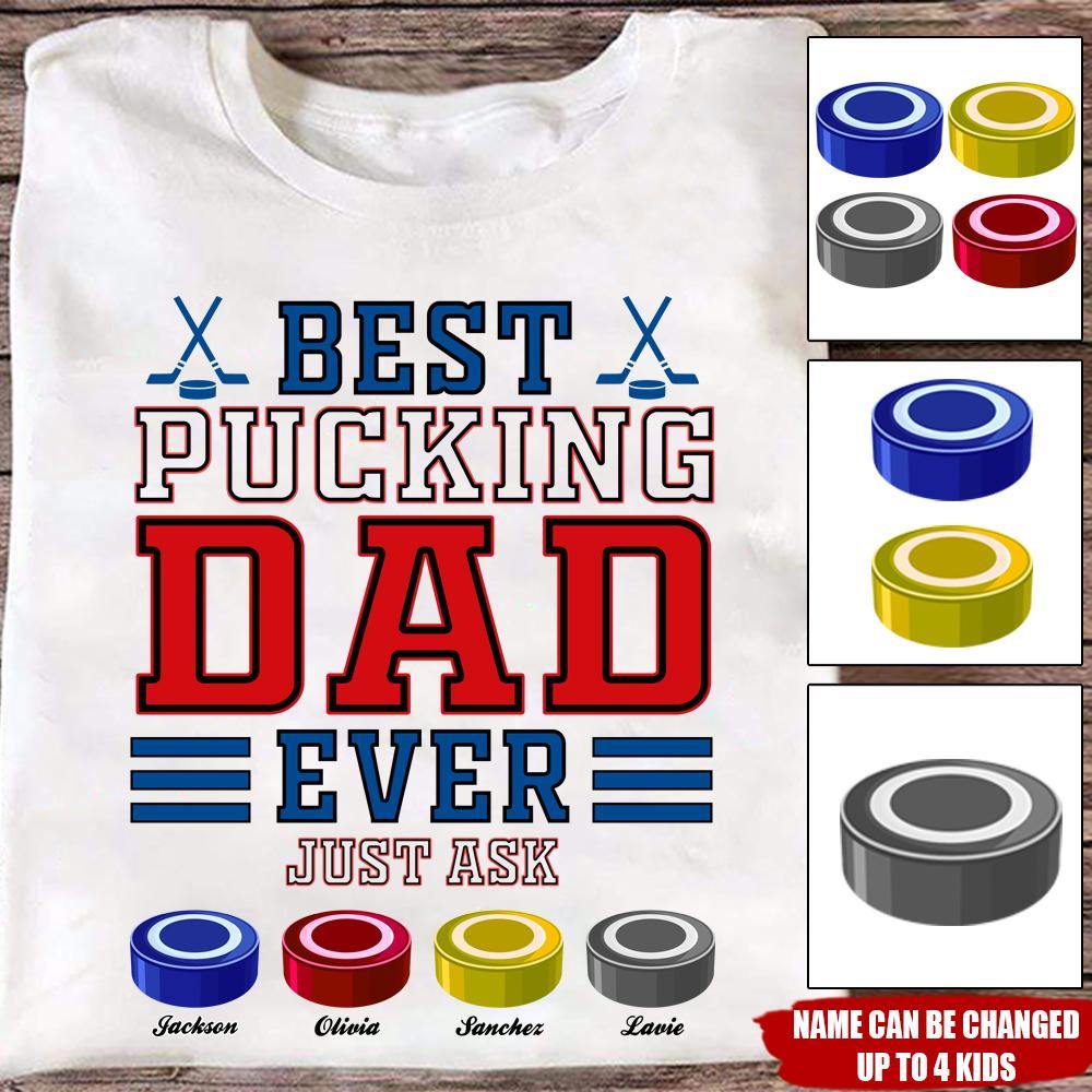 Dad Custom T Shirt Best Pucking Dad Ever Personalized Father's Day Gift - PERSONAL84
