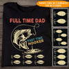 Dad Custom T Shirt Fulltime Dad Parttime Hooker Fishing Father&#39;s Day Personalized Gift - PERSONAL84