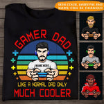 Dad Custom T Shirt Gamer Dad Like A Normal Dad Only Much Cooler Personalized Gift - PERSONAL84