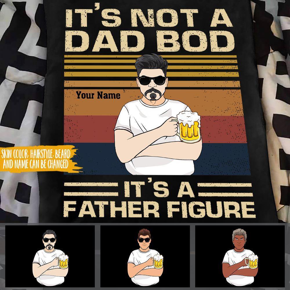 Dad Custom T Shirt It's Not A Dad Bod It's A Father Figure Personalized Gift - PERSONAL84