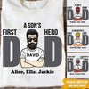 Dad Custom T Shirt Son&#39;s First Hero Daughter&#39;s First Love Personalized Gift - PERSONAL84