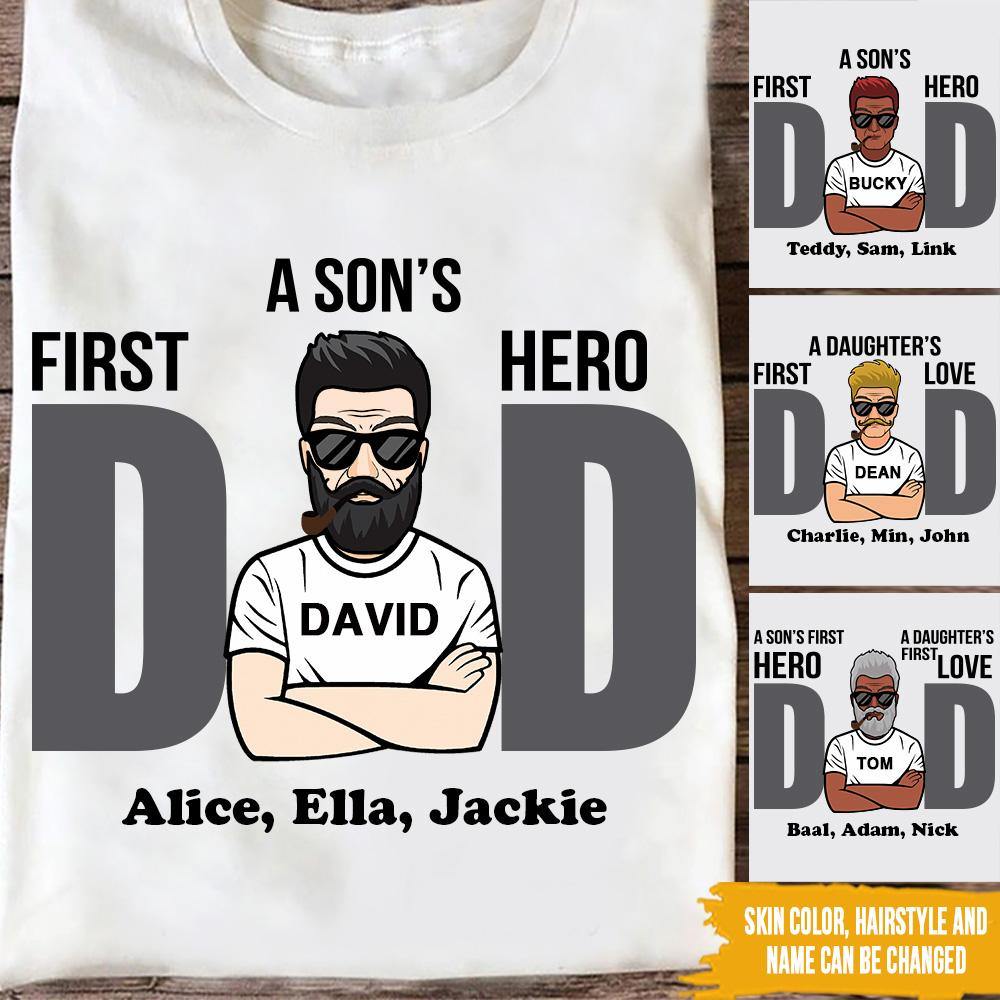 Dad Custom T Shirt Son's First Hero Daughter's First Love Personalized Gift - PERSONAL84