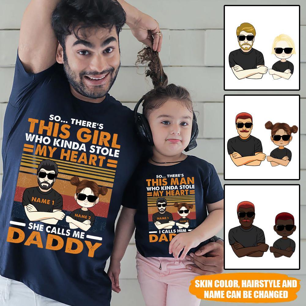 Dad Custom T Shirt This Girl Stole My Heart Calls Me Daddy - PERSONAL84