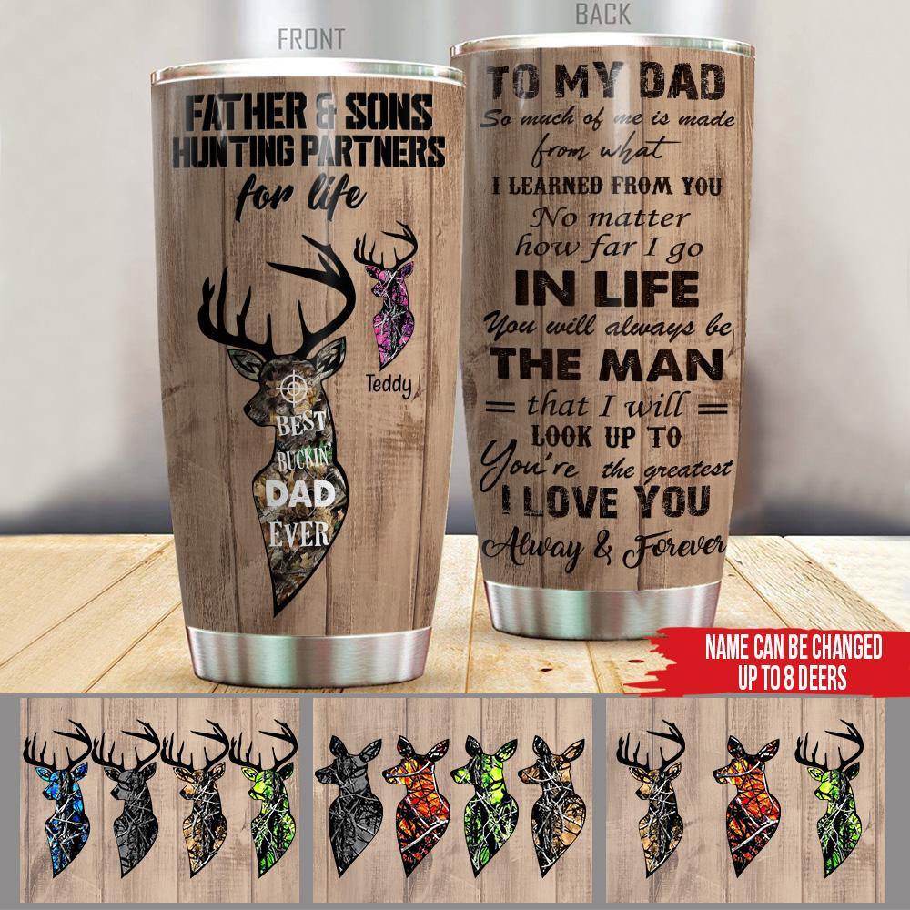Dad Custom Tumbler So Much Of Me Is Made From What I Learned From You Hunting Father's Day Personalized Gift - PERSONAL84