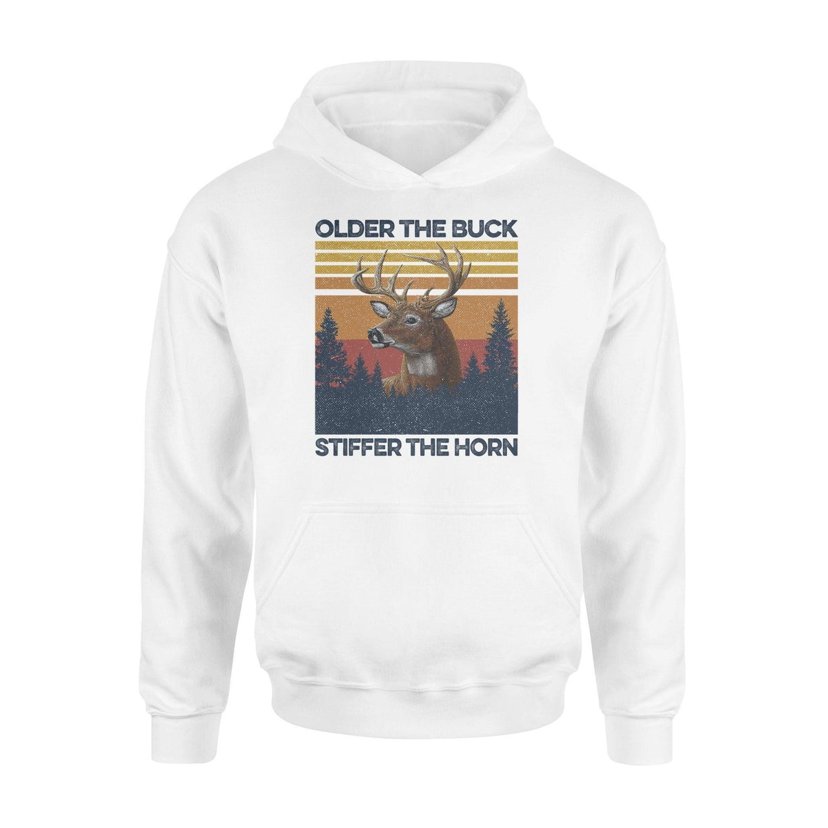 Deer Hunting Older The Buck Stiffer The Horn - Standard Hoodie - PERSONAL84