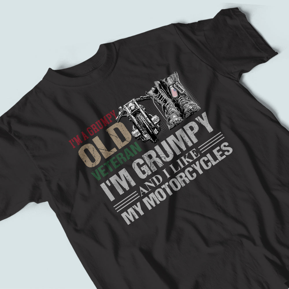 Veteran Biker Custom Shirt I'm Grumpy And I Like My Motorcycles Personalized Gift