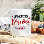 Funny Anniversary Gift Same Pen Forever Custom Mug