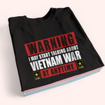 Veteran Custom Shirt Warning I May Start Talking About War At Any Time Personalized Gift