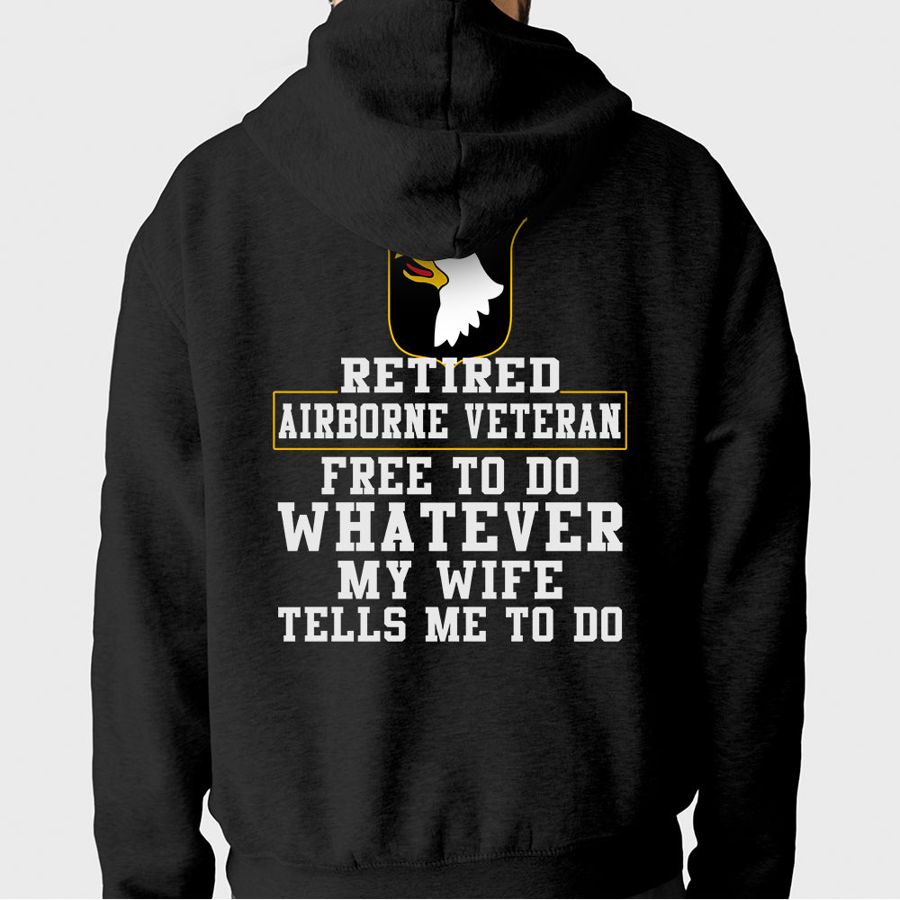 Veteran Custom Shirt Retired Veteran Free To Do Whatever My Wife Tells Me To Do Personalized Gift