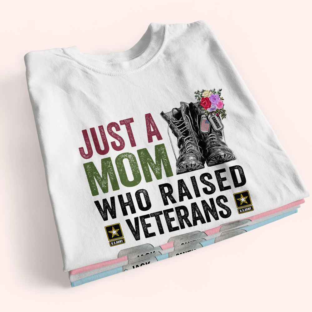 Veteran's Mom Custom Shirt Just A Mom Who Raised A Veteran Personalized Gift