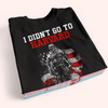 Veteran Custom Shirt I Didn&#39;t Go To Harvard I Went To Fort Jackson Personalized Gift