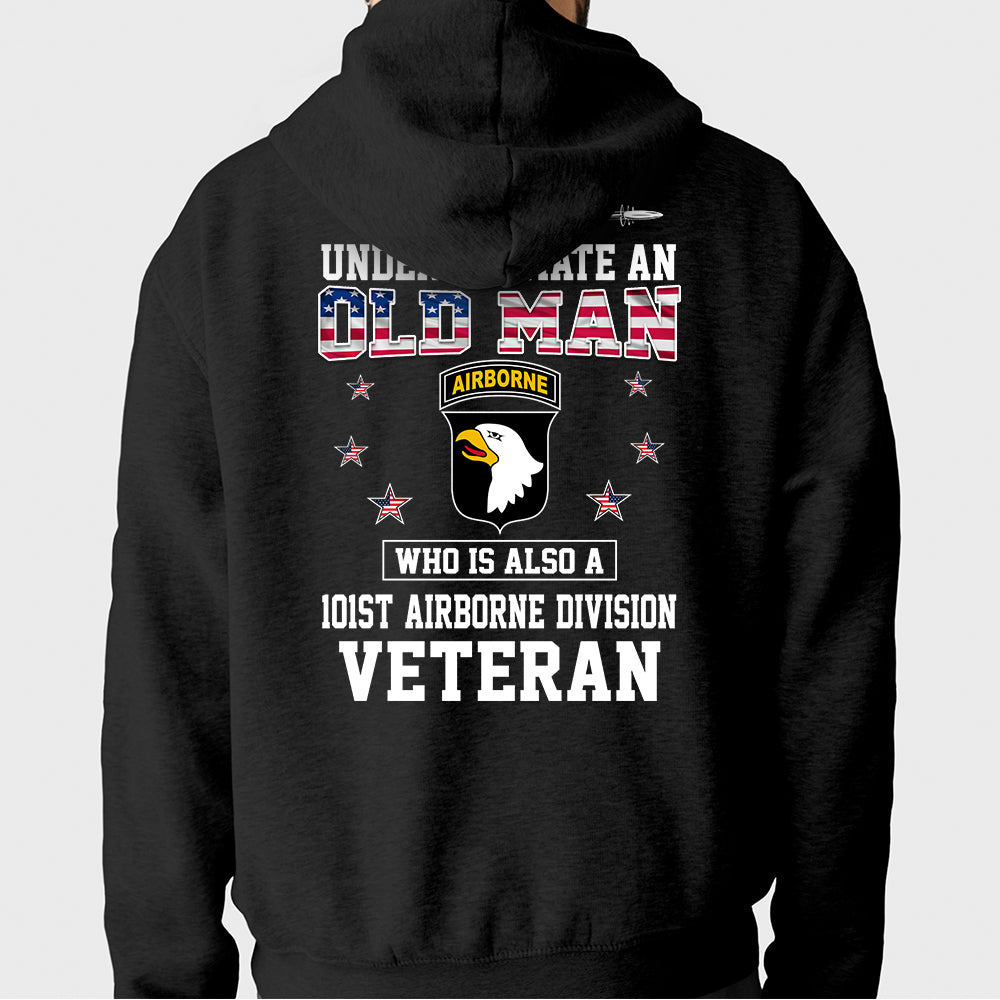 Army Veteran Custom Shirt Never Underestimate And Old Man Who Is Also An Army Personalized Gift