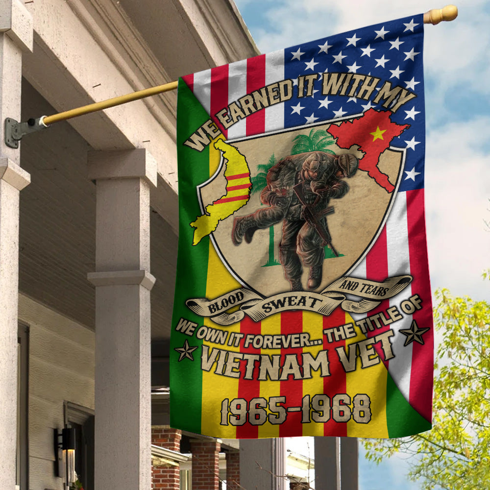 Vietnam Vet Custom Flag We Earned It With My Blood Sweat And Tears Personalized Gift