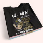 Veteran Custom Shirt All Men Are Created Equal But Only The Best Become U.S Army Veteran Personalized Gift