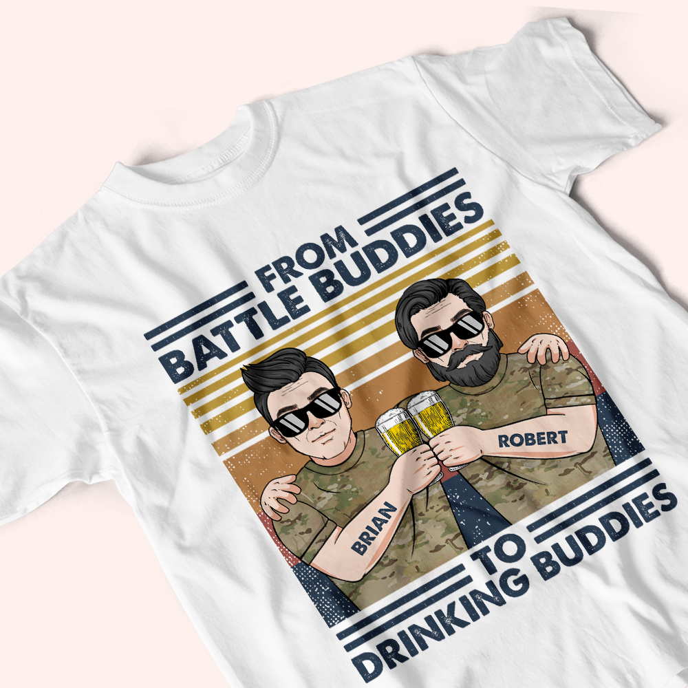 Veteran Custom Shirt From Battle Buddies To Drinking Buddies Personalized Gift