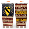 Army Veteran Custom Tumbler I Will Always Be A Soldier Personalized Gift