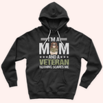 Veteran Custom Shirt I'm A Mom And A Veteran Nothings Scares Me Personalized Gift