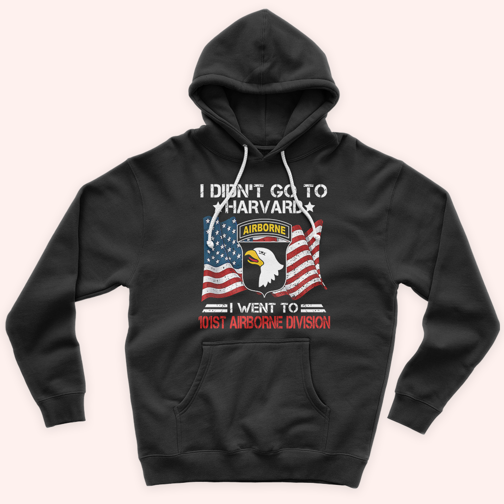 Veteran Custom Shirt I Didn't Go To Harvard I Went To Military Personalized Gift