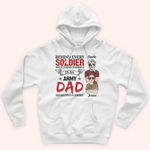 Veteran Custom Shirt Behind Every Soldier Who Believes In Himself Is An Army Dad Who Believed In Himfirst Personalized Gift