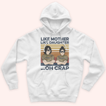 Veteran Custom Shirt Like Mother Like Daughter Oh Crap Personalized Gift