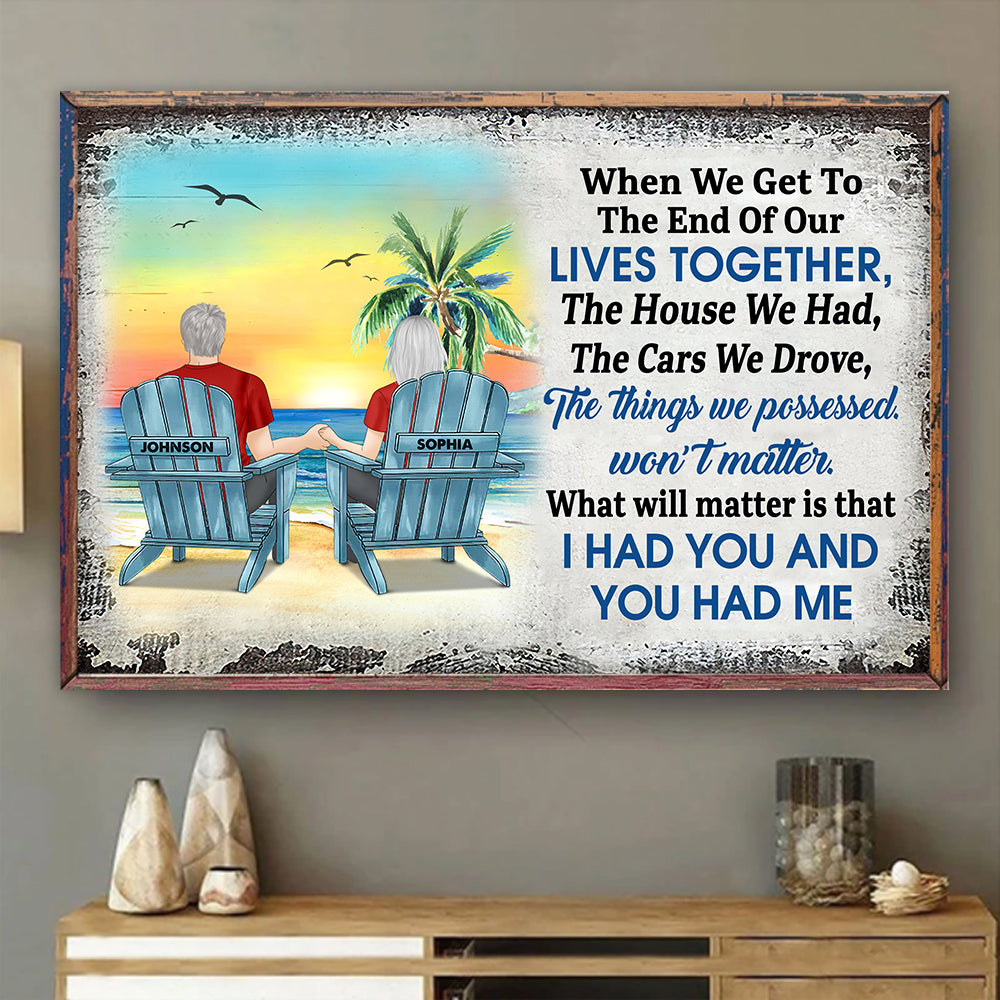 Couple Custom Poster When We Get To The End Of Our Lives Personalized Gift