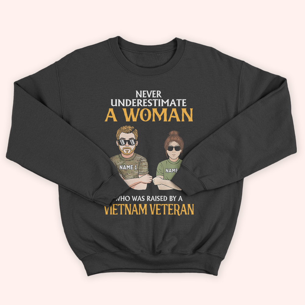 Vietnam Vet Custom Shirt Never Underestimate A Woman Who Was Raised By A Vietnam Veteran Personalized Gift