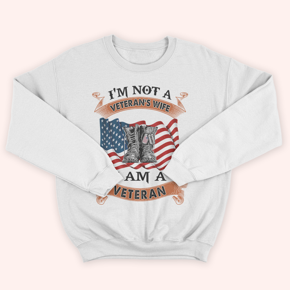 Female Veteran Custom Shirt I'm Not A Veteran's Wife I Am A Veteran Personalized Gift