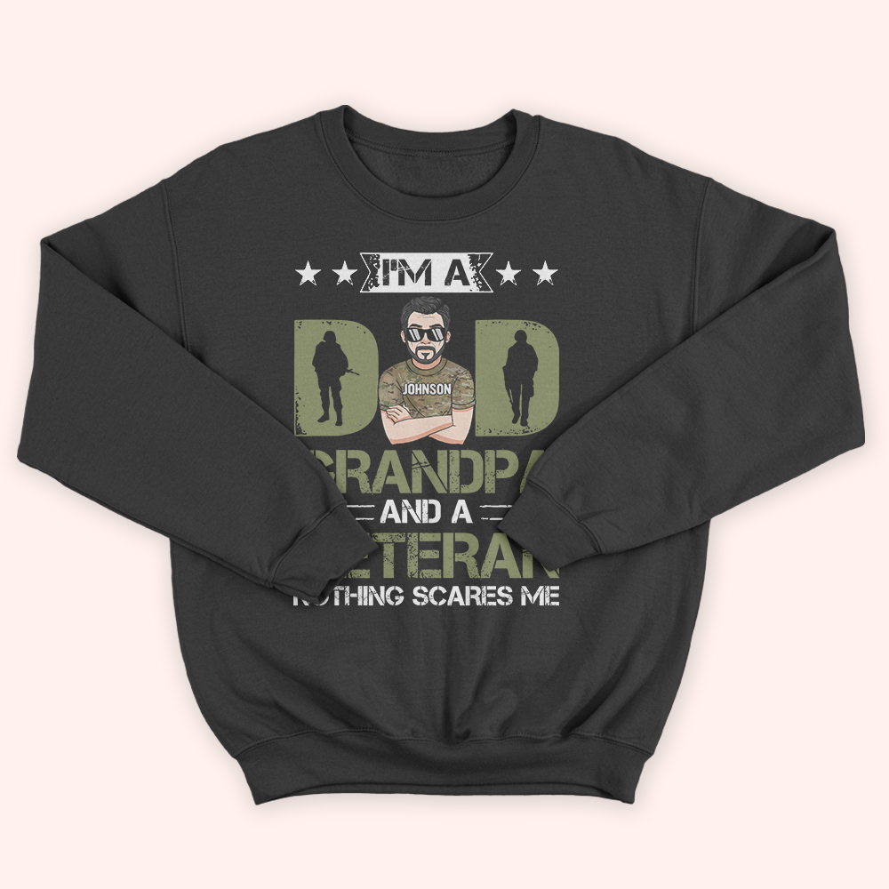 Veteran Custom Shirt I'm A Dad Grandpa And A Veteran Nothing Scares Me Personalized Gift