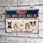 Dog Custom Metal Sign All Who Enter Will Be Sniffed Licked Personalized Gift